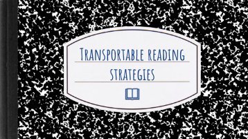 Transportable Reading Strategies