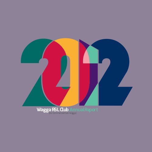 Wagga RSL Club Annual Report - Wagga RSL & Commercial Club