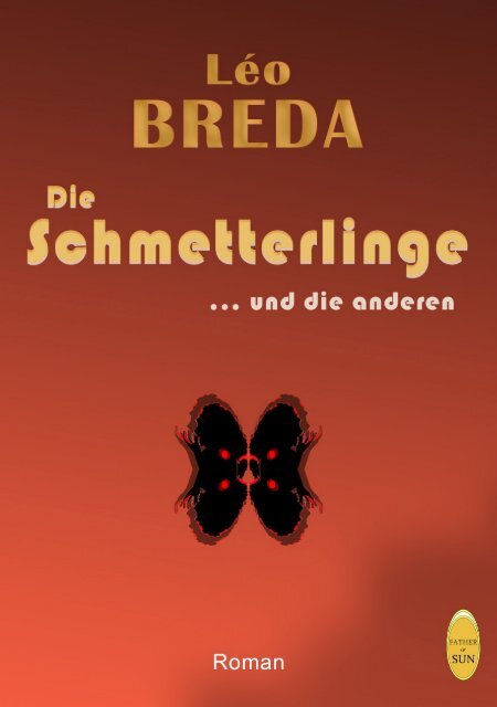 Leseprobe: Die Schmetterlinge ... und die anderen (Léo Breda)