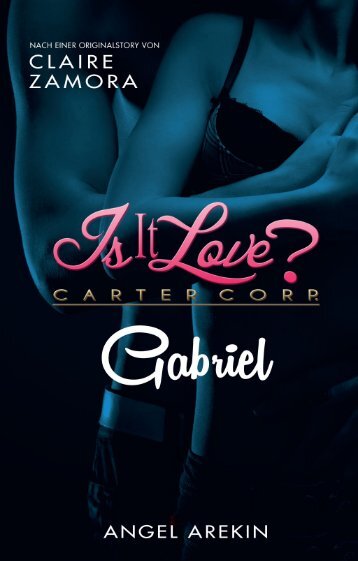 Is it Love? Carter Corp. - Gabriel (Leseprobe) YDISIT001 9783833239502