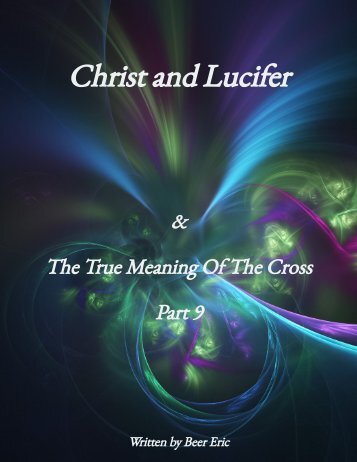 Christ and Lucifer & The True Meaning Of The Cross