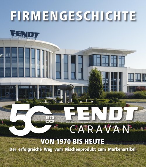 Fendt-Caravan Firmenhistorie 2021