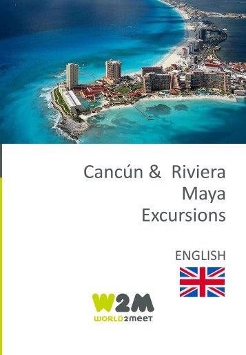 W2M Cancun and Riviera Maya excursions - EN