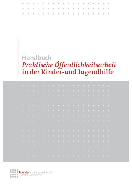 Handbuch Praktische Öffentlichkeitsarbeit in der Kinder - Die ...