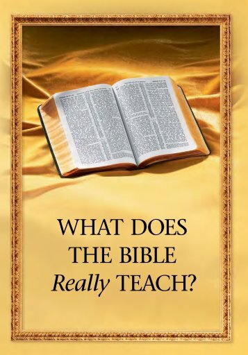 WHAT DOES THE BIBLE Really TEACH? - Jehovah's Witnesses