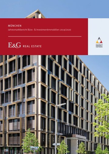 E & G Real Estate: Münchner Büro- und Investmentmarktbericht 2019/2020