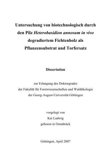 Untersuchung von biotechnologisch durch den Pilz Heterobasidion ...