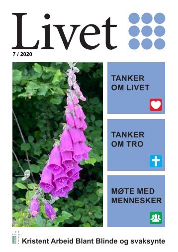 Livet - et kristen magasin i storskrift og punktskrift. 