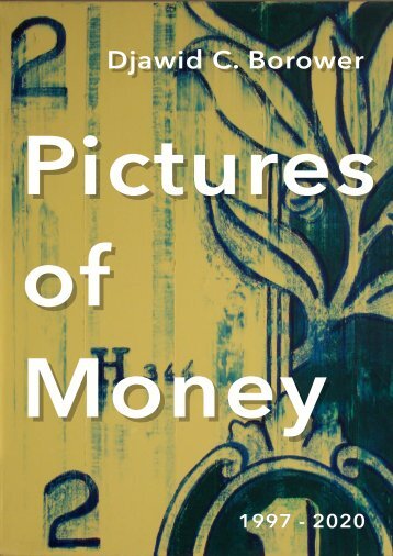 Djawid C. Borower: "Pictures of Money"