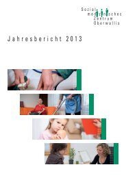 Jahresbericht 2013 Sozialmedizinisches Zentrum Oberwallis