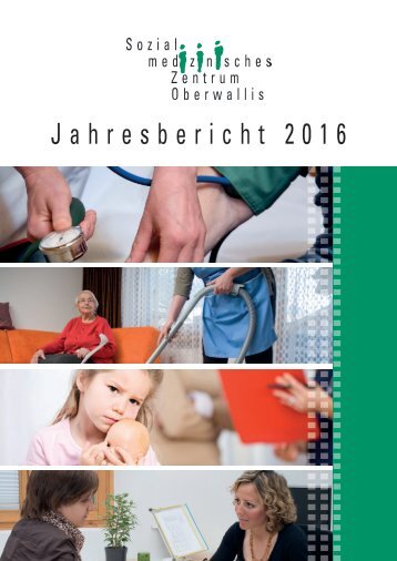 Jahresbericht 2016 Sozialmedizinisches Zentrum Oberwallis