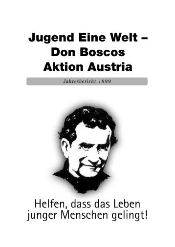 Don Boscos Aktion Austria Jahresbericht 1999 - Jugend Eine Welt