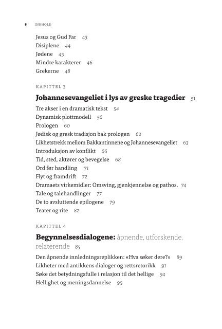 Begynnelser : Johannesevangeliet som fortelling, dialog og drama  