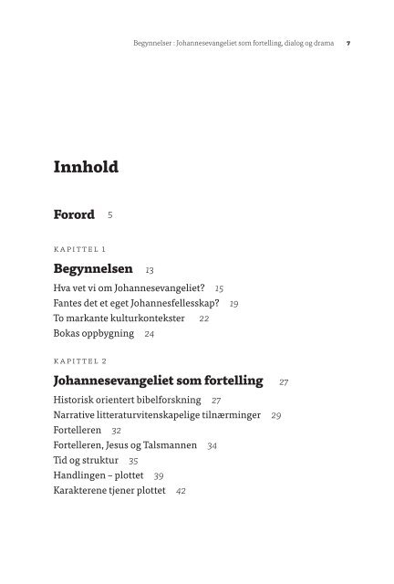 Begynnelser : Johannesevangeliet som fortelling, dialog og drama  