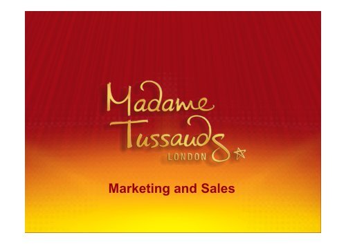 Marketing and Sales - Madame Tussauds