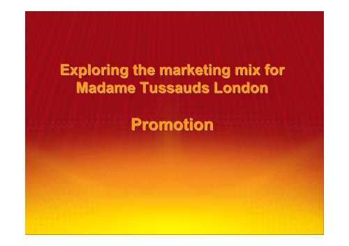 Marketing and Sales - Madame Tussauds