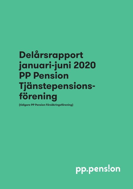 PP Pension Tjänstepensionsförening delårsrapport januari-juni 2020