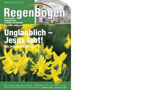 RegenBogen Unglaublich – Jesus lebt! - in der Kirchengemeinde ...