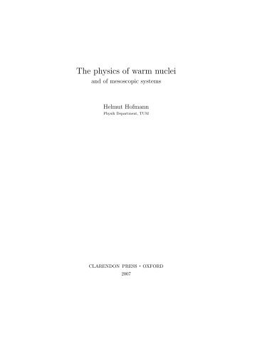 The physics of warm nuclei - Physik-Department TU München - TUM