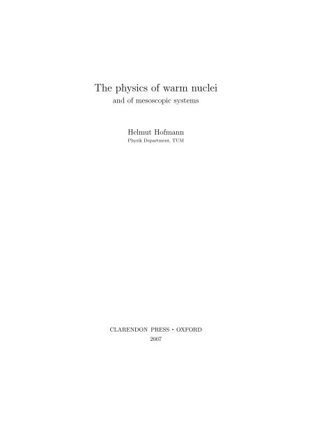The physics of warm nuclei - Physik-Department TU München - TUM