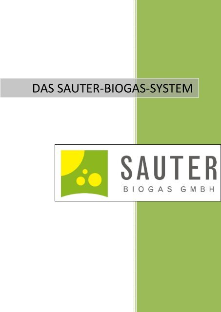 DAS SAUTER-BIOGAS-SYSTEM - SAUTER Biogas GmbH