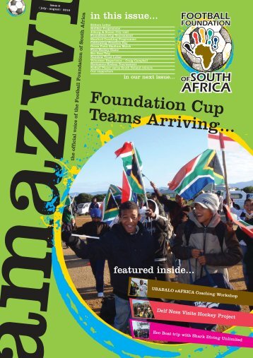 Issue 6-July-Aug:Layout 1 - The Football Foundation of South Africa