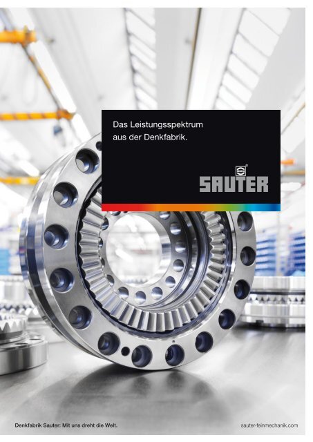 Das Leistungsspektrum aus der Denkfabrik. - Sauter Feinmechanik ...