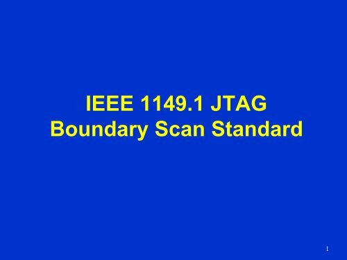 IEEE 1149.1 JTAG Boundary Scan Standard