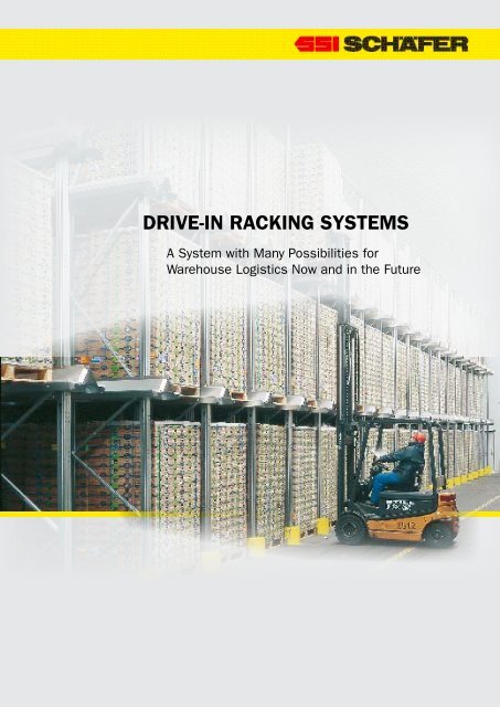 Drive In Racking Systems A System With Many