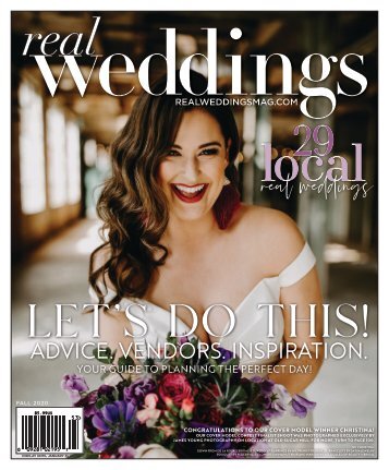 Real Weddings Magazine - Fall20-NEWSSTAND - The Best Wedding Vendors in Sacramento, Tahoe and throughout Northern California are all here