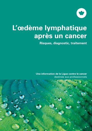 L'oedème lymphatique après un cancer - Krebsliga Schweiz