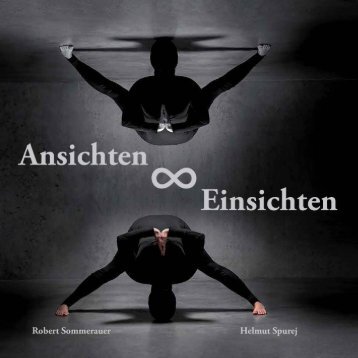 Ansichten ∞ Einsichten Robert Sommerauer Helmut ... - Pixelmaker