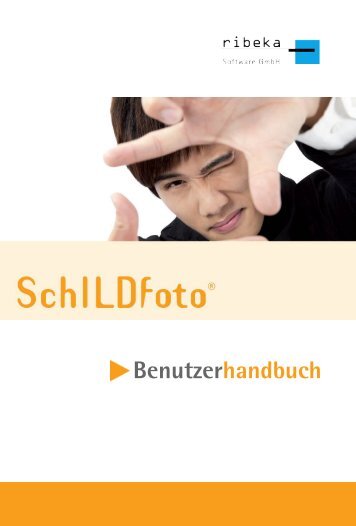 SchILDfoto Programmbeschreibung und Handbuch - ribeka GmbH