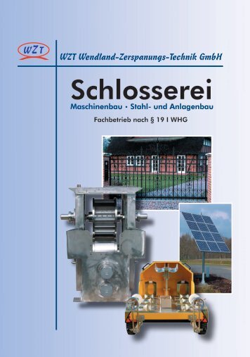 Schlosserei - WZT Wendland-Zerspanungs-Technik GmbH