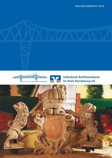 Geschäftsbericht 2010 - Volksbank-Raiffeisenbank im Kreis ...