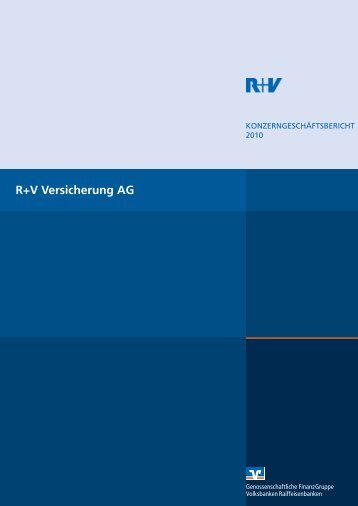 Konzerngeschäftsbericht 2010 R+V Versicherung AG