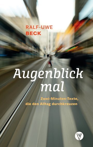 Ralf-Uwe Beck: Augenblick mal (Leseprobe)