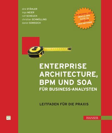 Enterprise Architecture, BPM und SOA für Business Analysten