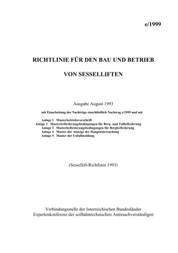 e/1999 RICHTLINIE FÜR DEN BAU UND BETRIEB ... - Seilbahn.net