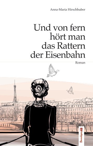 Hirschhuber, Und von fern hört man das Rattern der Eisenbahn_Leseprobe_2020