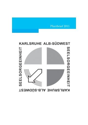 Pfarrbrief 2011 - Seelsorgeeinheit Karlsruhe Alb-Südwest