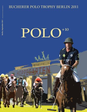 Bucherer POLO TrOPhy BerLin 2011 - Polo+10 Das Polo-Magazin
