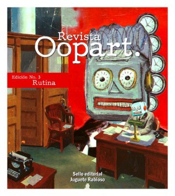 Revista Oopart. Edición 3: Rutina