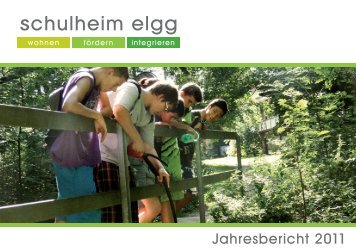 Jahresbericht 2011 - Schulheim Elgg