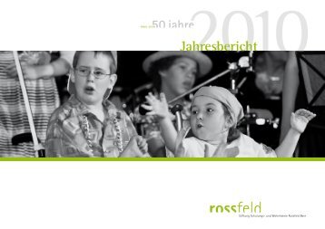 Jahresbericht 2010 - Rossfeld