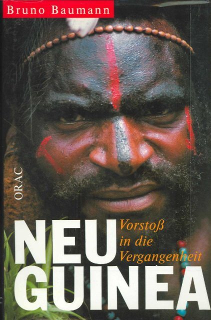 NEU GUINEA Vorstofi in die Vergangenheit - Stichting Papua Erfgoed