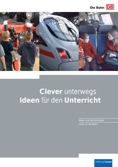 Clever unterwegs Ideen für den Unterricht - Deutsche Bahn AG