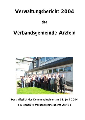 Verwaltungsbericht 2004 Verbandsgemeinde Arzfeld