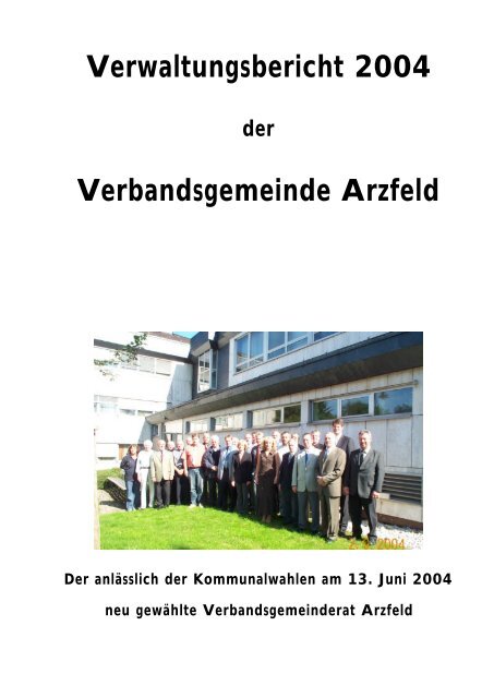 Verwaltungsbericht 2004 Verbandsgemeinde Arzfeld