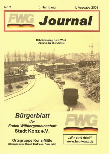 FWG Journal 2008, Teil 1 - Freie Wählergemeinschaft Konz eV